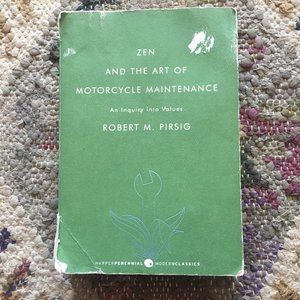 Zen and the Art of Motorcycle Maintenance